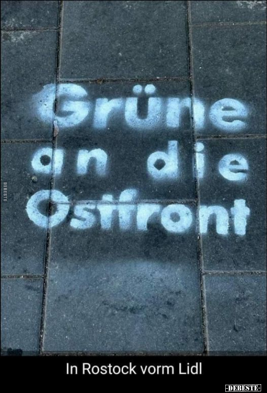 Grüne an die Ostfront... - Lustige Bilder | DEBESTE.de