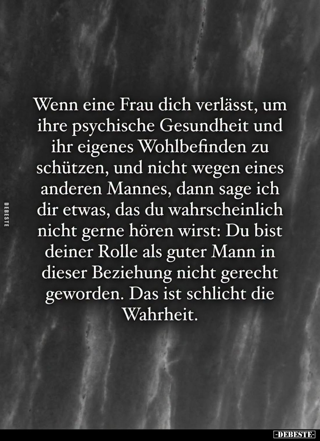 Wenn eine Frau dich verlässt, um ihre psychische Gesundheit und ihr eigenes Wohlbefinden zu schützen, und nicht wegen eines a...