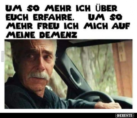 Um so mehr ich über euch erfahre. Um so mehr freu ich mich..