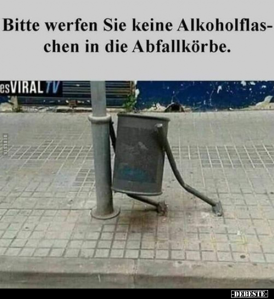 Bitte werfen Sie keine Alkoholflaschen in die.. - Lustige Bilder | DEBESTE.de