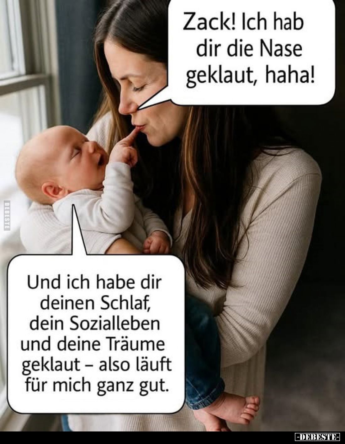 Zack! Ich hab dir die Nase geklaut, haha!
Und ich habe dir deinen Schlaf, dein Sozialleben und deine Träume geklaut - also l...