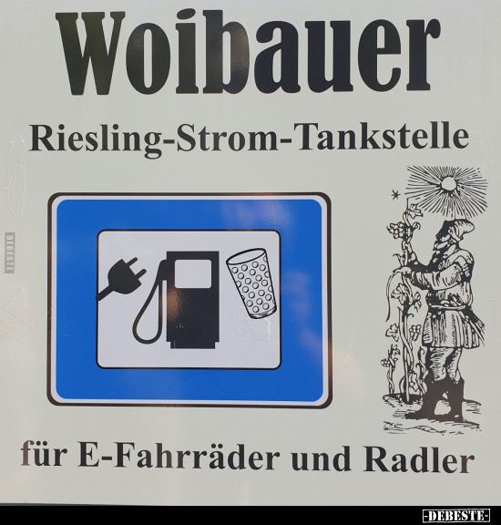 Wolbauer Riesling-Strom- Tankstelle.. - Lustige Bilder | DEBESTE.de