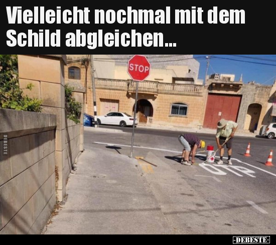 Vielleicht nochmal mit dem Schild abgleichen... - Lustige Bilder | DEBESTE.de