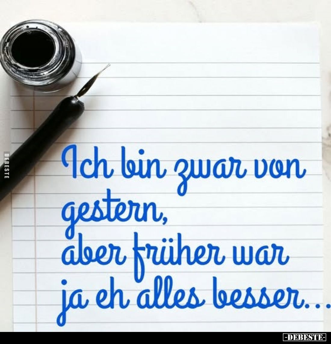 Ich bin zwar von gestern, aber früher war ja eh alles besser...