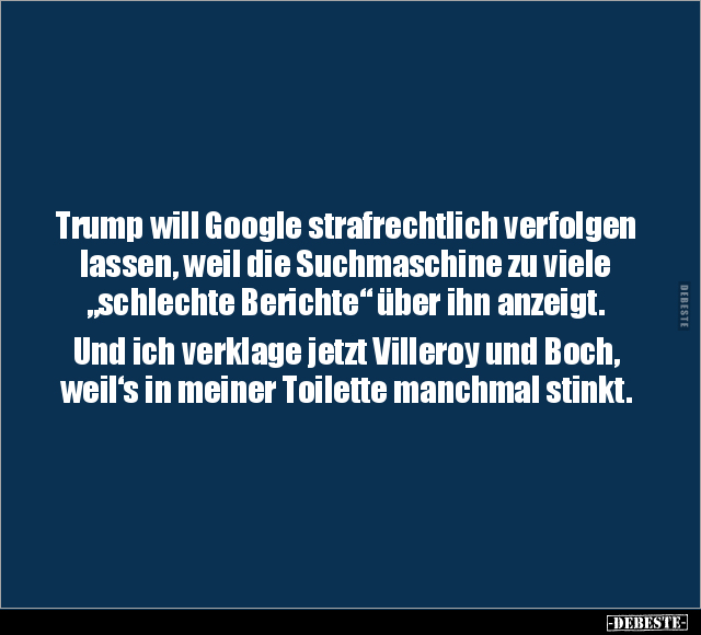 Trump will Google strafrechtlich verfolgen lassen.. - Lustige Bilder | DEBESTE.de