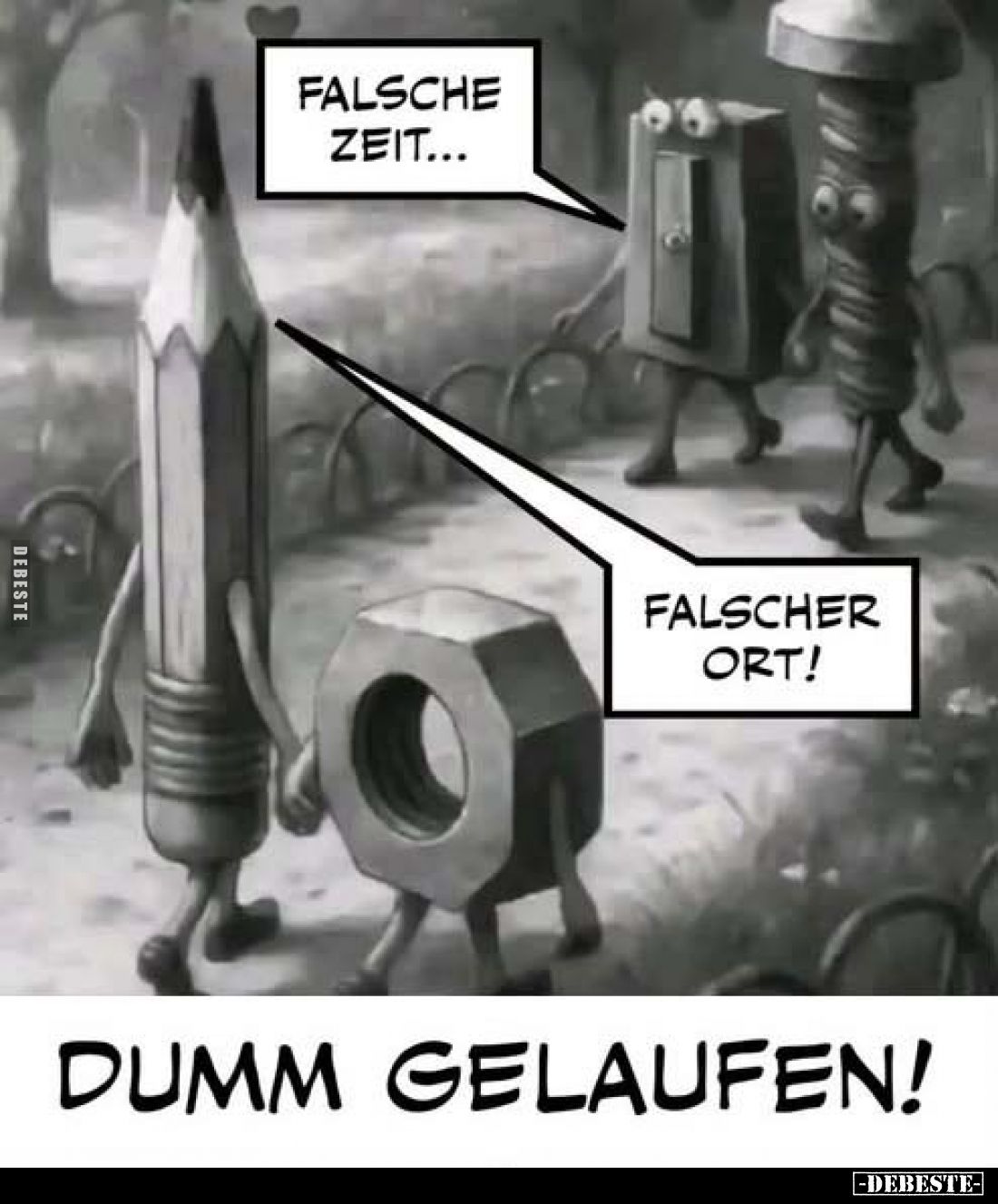 Falsche Zeit...

Falscher Ort!
Dumm gelaufen!