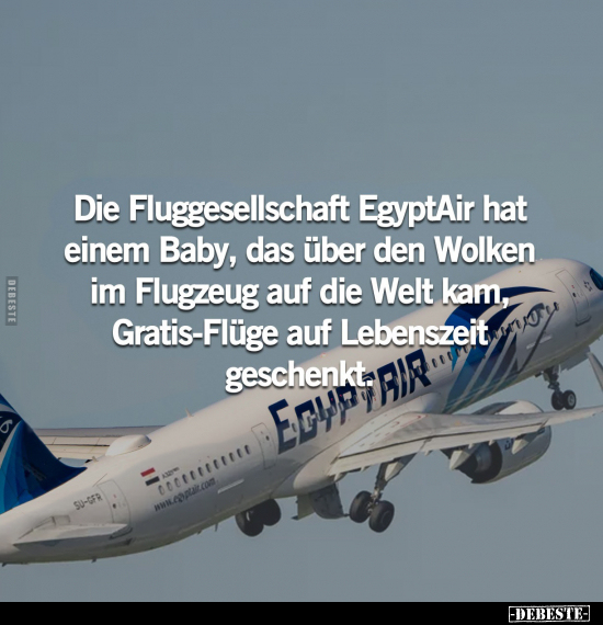 Die Fluggesellschaft EgyptAir hat einem Baby, das über den.. - Lustige Bilder | DEBESTE.de