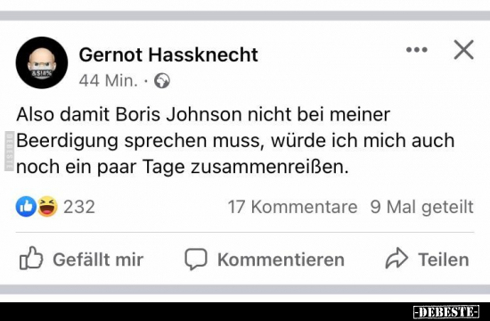 Also damit Boris Johnson nicht bei meiner Beerdigung.. - Lustige Bilder | DEBESTE.de