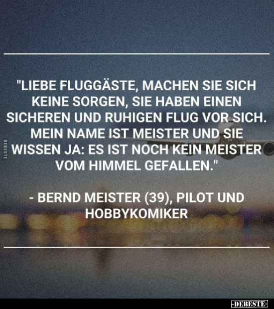 Liebe Fluggäste, machen sie sich keine Sorgen.. - Lustige Bilder | DEBESTE.de