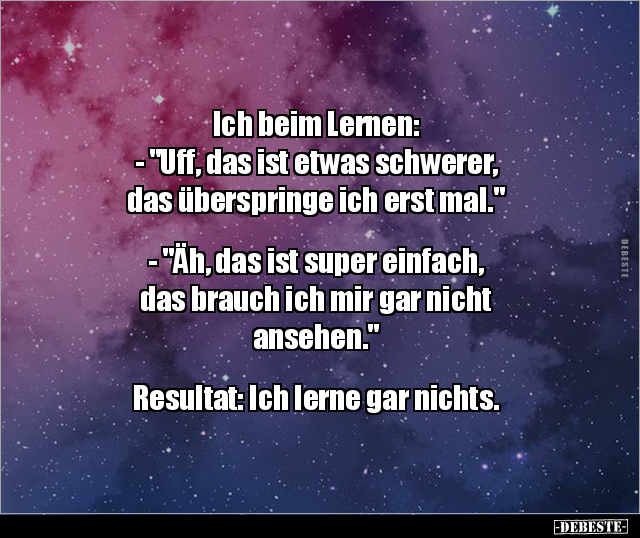 Ich beim Lernen: - "Uff, das ist etwas schwerer, das.." - Lustige Bilder | DEBESTE.de