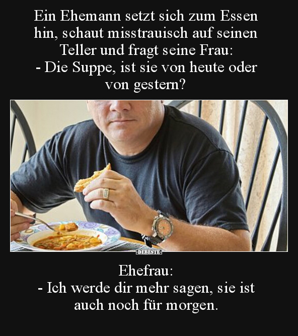 Ein Ehemann setzt sich zum Essen hin, schaut misstrauisch.. - Lustige Bilder | DEBESTE.de