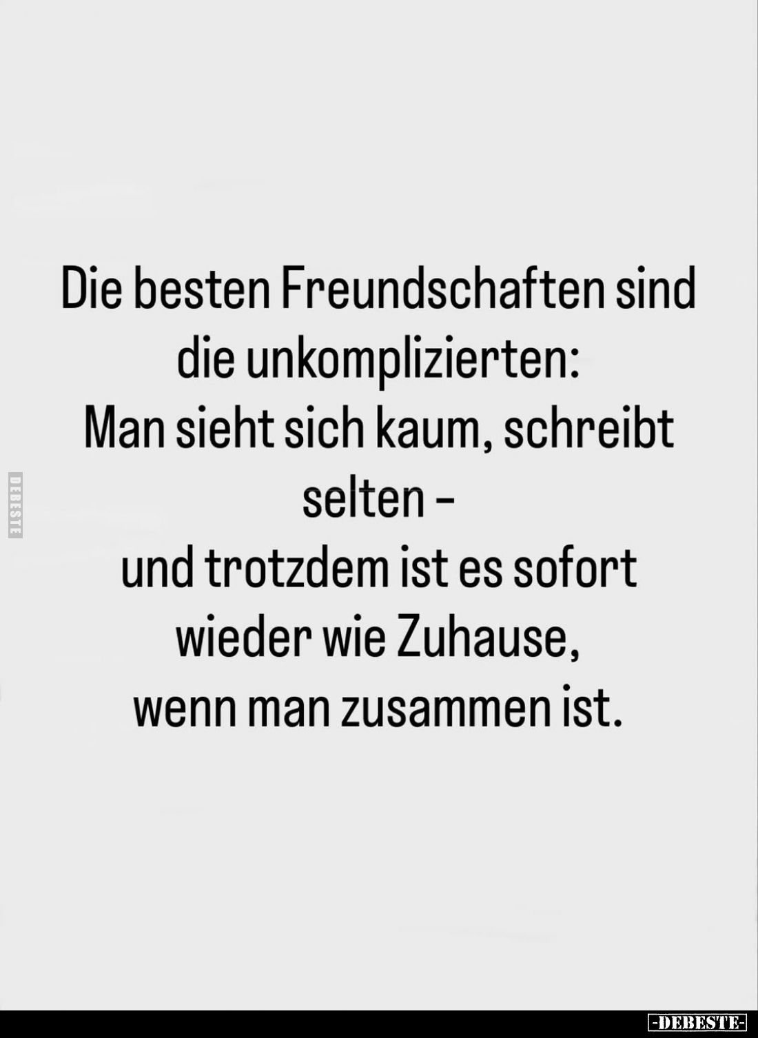 Die besten Freundschaften sind die unkomplizierten: Man sieht sich kaum, schreibt selten und trotzdem ist es sofort wieder wi...