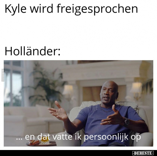 Kyle wird freigesprochen Holländer.. - Lustige Bilder | DEBESTE.de