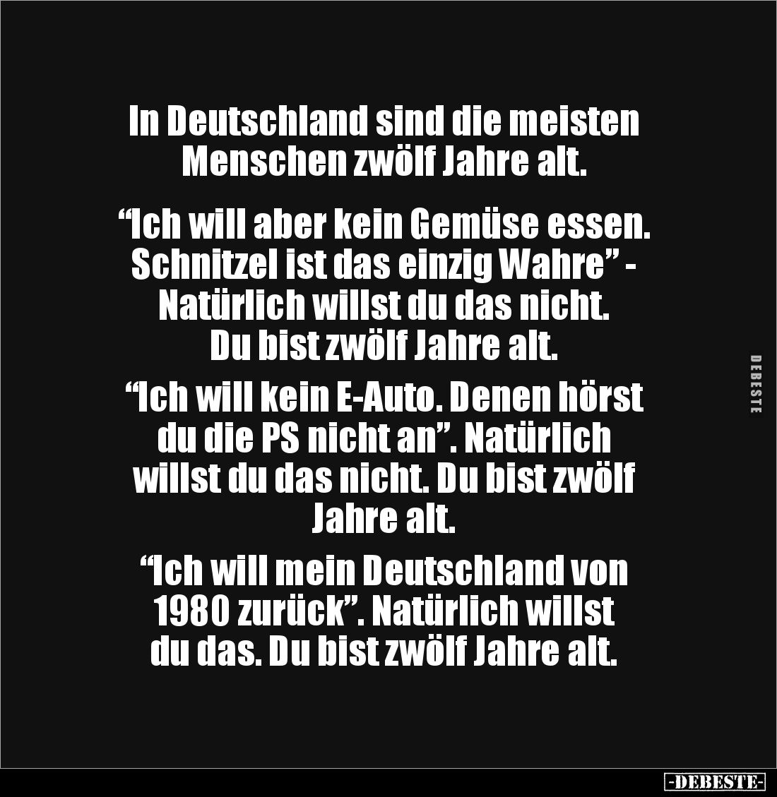 In Deutschland sind die meisten Menschen zwölf Jahre.. - Lustige Bilder | DEBESTE.de
