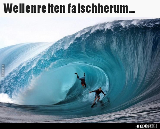 Wellenreiten falschherum... - Lustige Bilder | DEBESTE.de