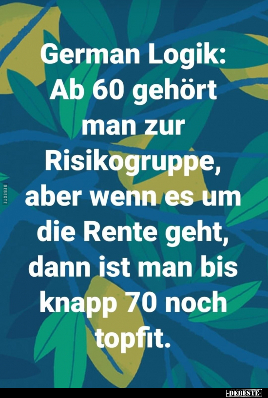 German Logik: Ab 60 gehört man zur Risikogruppe, aber wenn.. - Lustige Bilder | DEBESTE.de