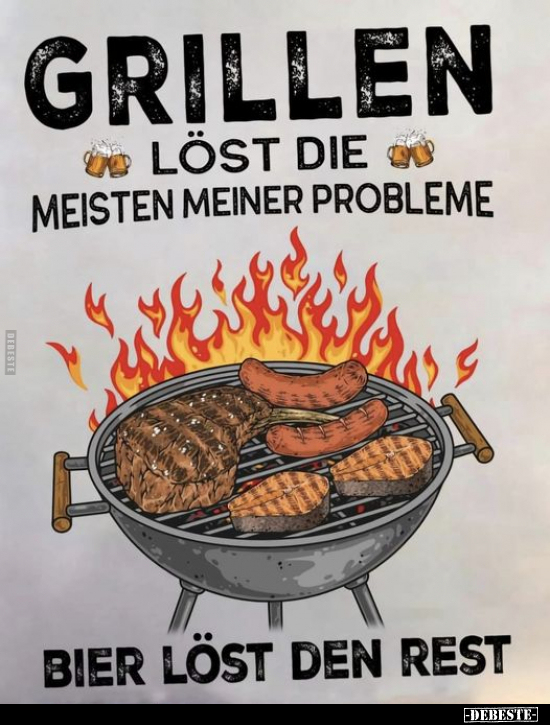 Grillen löst die meisten meiner Probleme.. - Lustige Bilder | DEBESTE.de