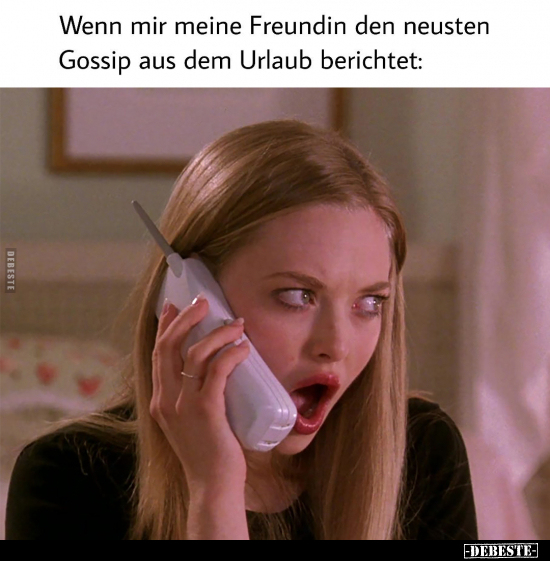 Wenn mir meine Freundin den neusten Gossip.. - Lustige Bilder | DEBESTE.de