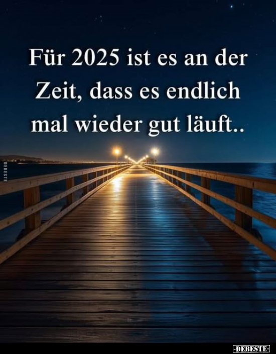 Für 2025 ist es an der Zeit.. - Lustige Bilder | DEBESTE.de