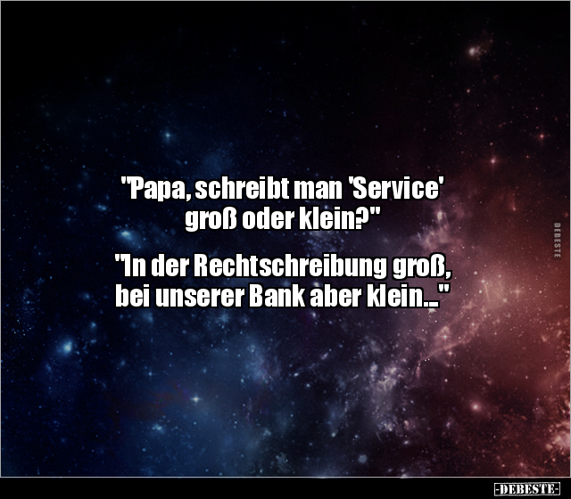 "Papa, schreibt man 'Service' groß oder klein?"... - Lustige Bilder | DEBESTE.de