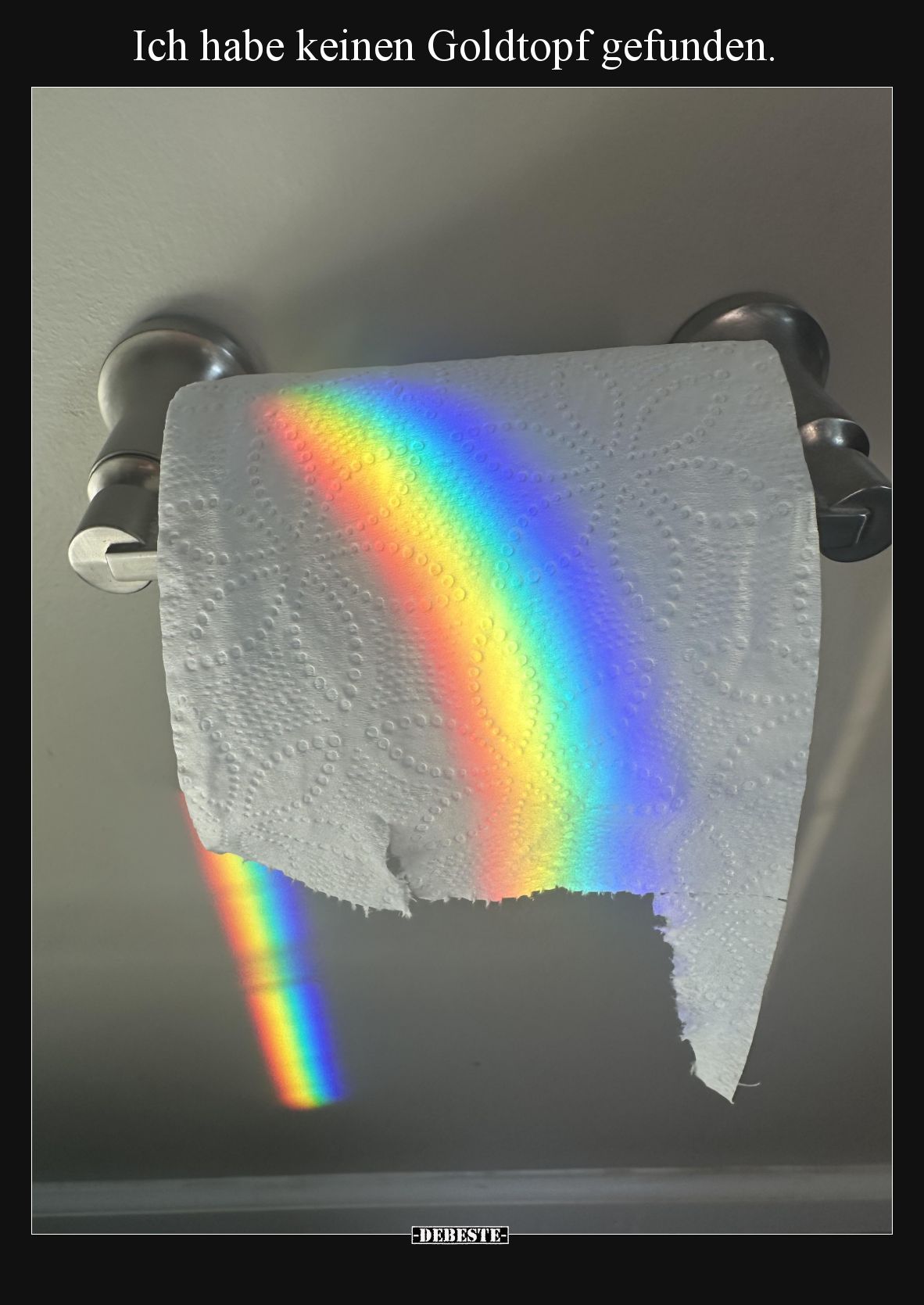 Ich habe keinen Goldtopf gefunden.
