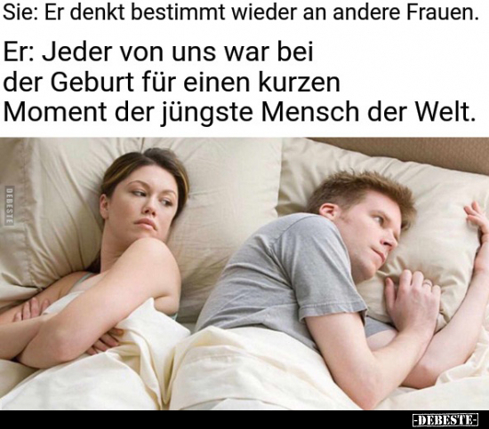 Sie: Er denkt bestimmt wieder an andere Frauen.. - Lustige Bilder | DEBESTE.de