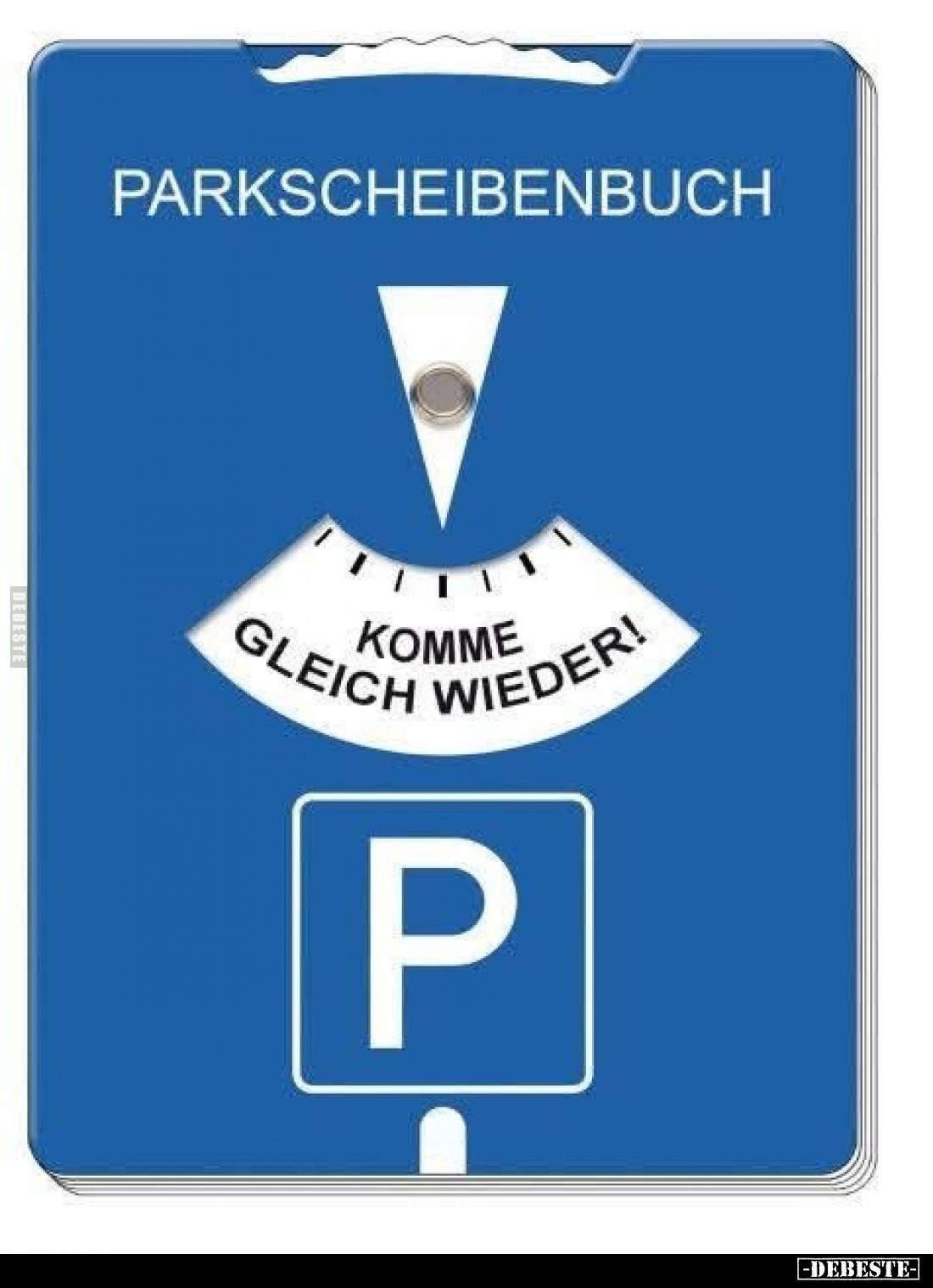 Parkscheibenbuch
-
Komme gleich wieder!