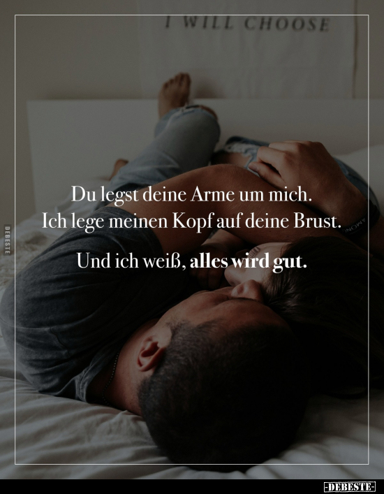 Du legst deine Arme um mich. Ich lege meinen Kopf auf deine Brust.. - Lustige Bilder | DEBESTE.de