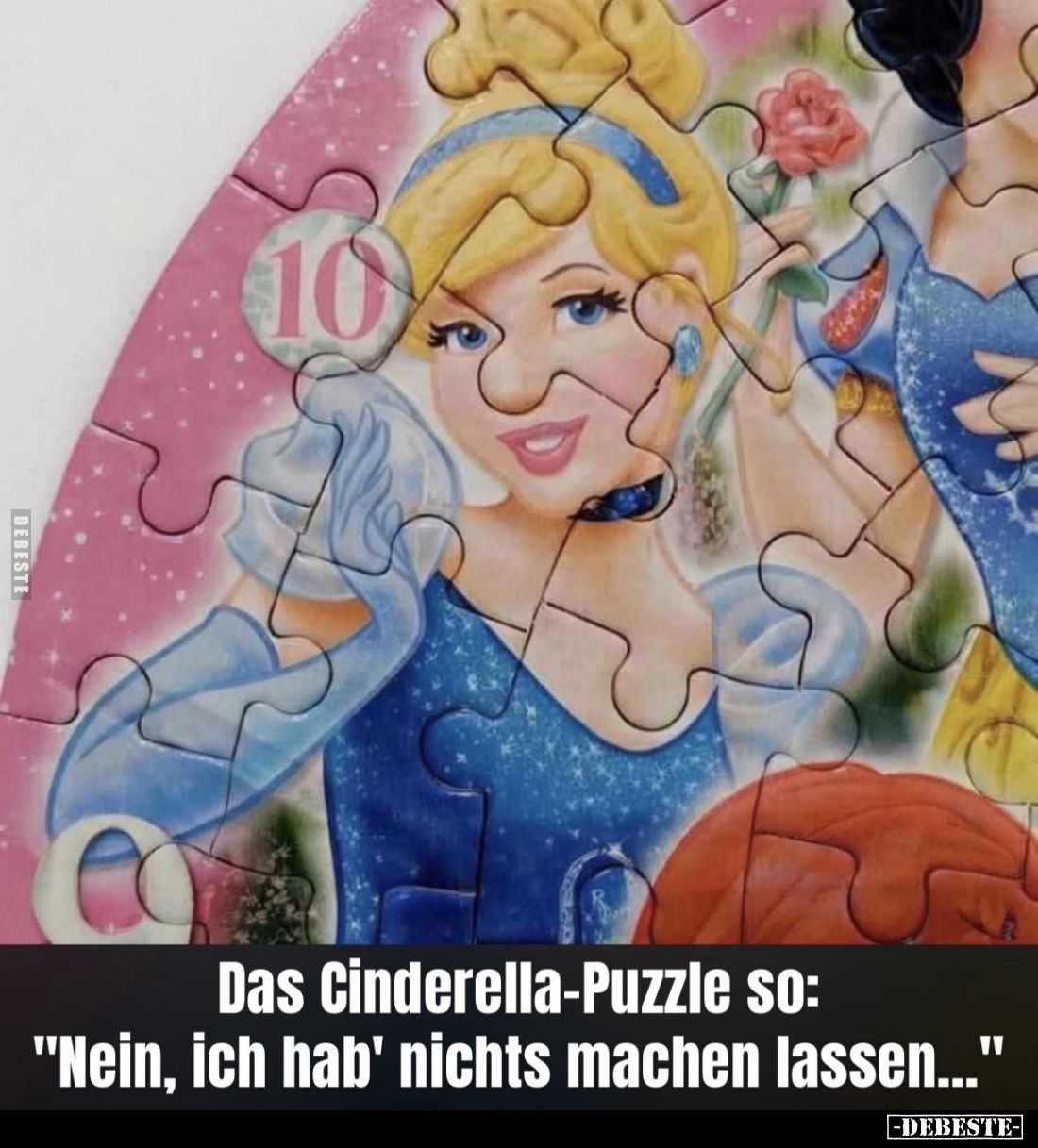 Das Cinderella-Puzzle so: "Nein, ich hab' nichts machen lassen..."