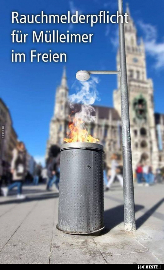 Rauchmelderpflicht für Mülleimer im Freien.. - Lustige Bilder | DEBESTE.de
