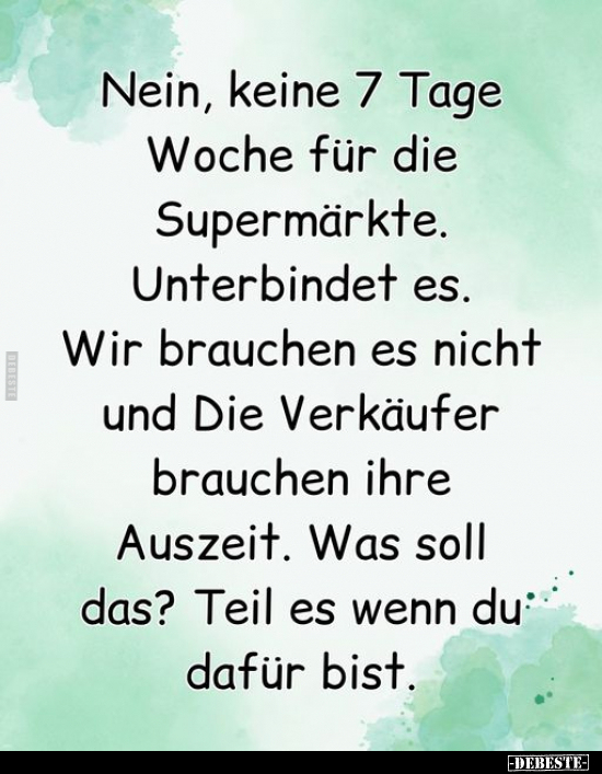 Nein, keine 7 Tage Woche für die Supermärkte.. - Lustige Bilder | DEBESTE.de