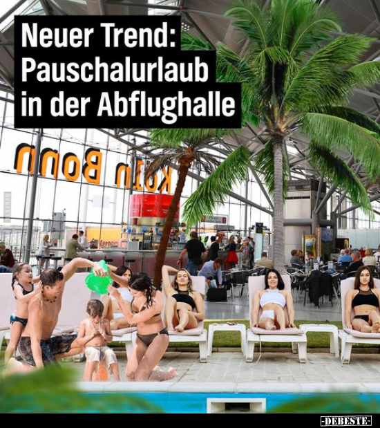 Neuer Trend: Pauschalurlaub in der Abflughalle.. - Lustige Bilder | DEBESTE.de