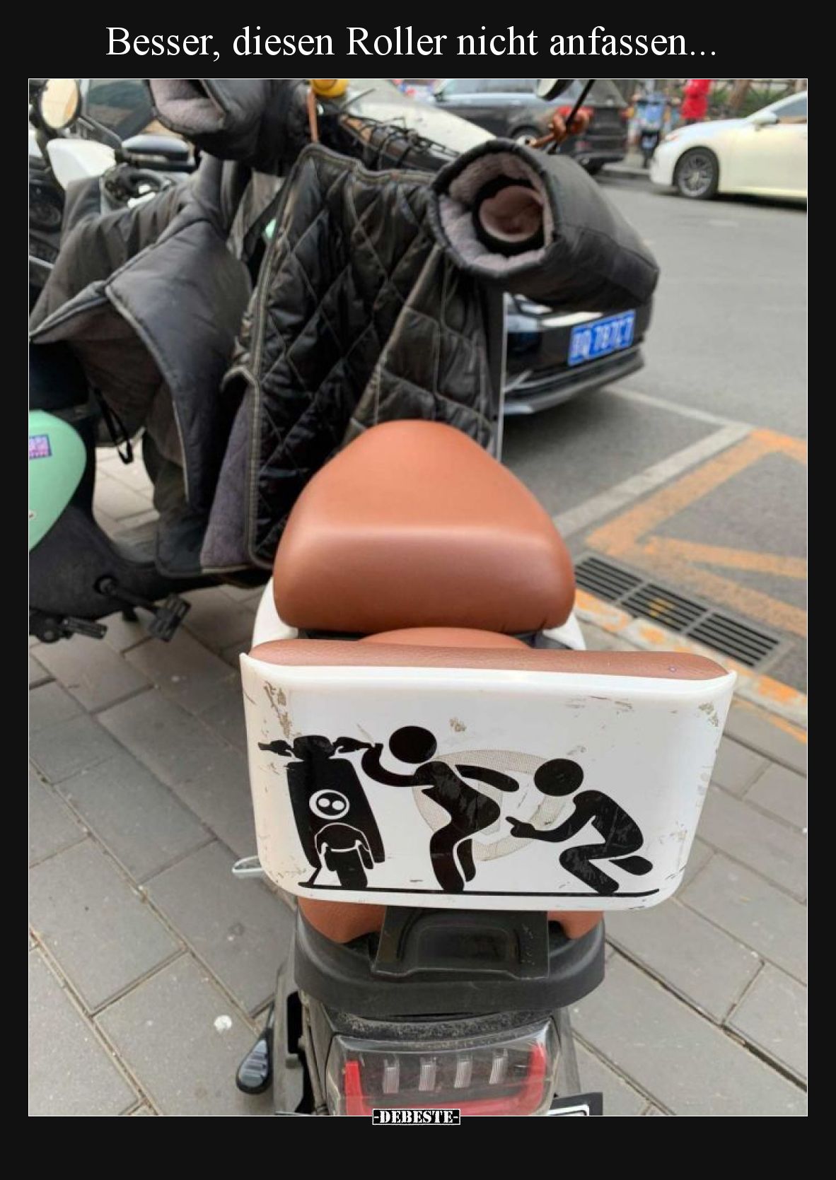 Besser, diesen Roller nicht anfassen.