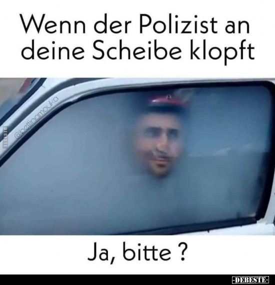 Wenn der Polizist an deine Scheibe klopft.. - Lustige Bilder | DEBESTE.de