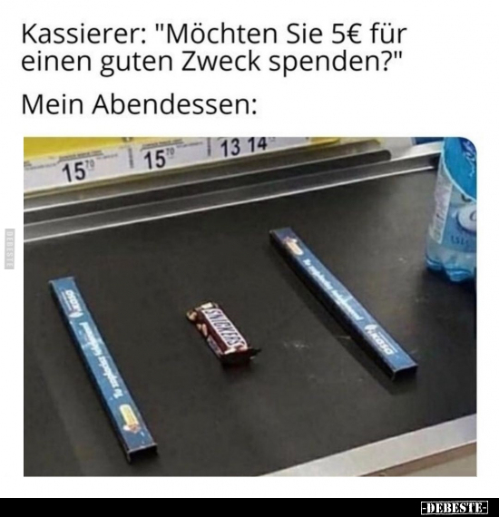 Kassierer: "Möchten Sie 5€ für einen guten Zweck.." - Lustige Bilder | DEBESTE.de