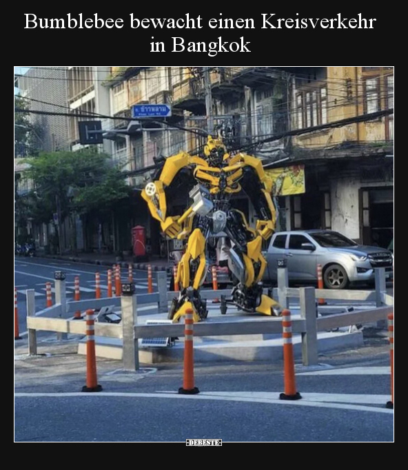 Bumblebee bewacht einen Kreisverkehr in Bangkok.. - Lustige Bilder | DEBESTE.de