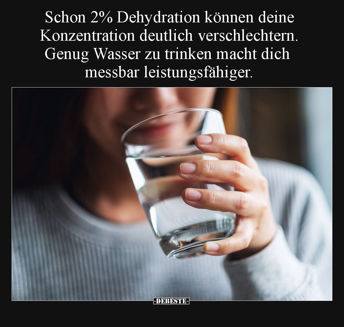 Schon 2% Dehydration können deine Konzentration deutlich verschlechtern. Genug Wasser zu trinken macht dich messbar leistungs...