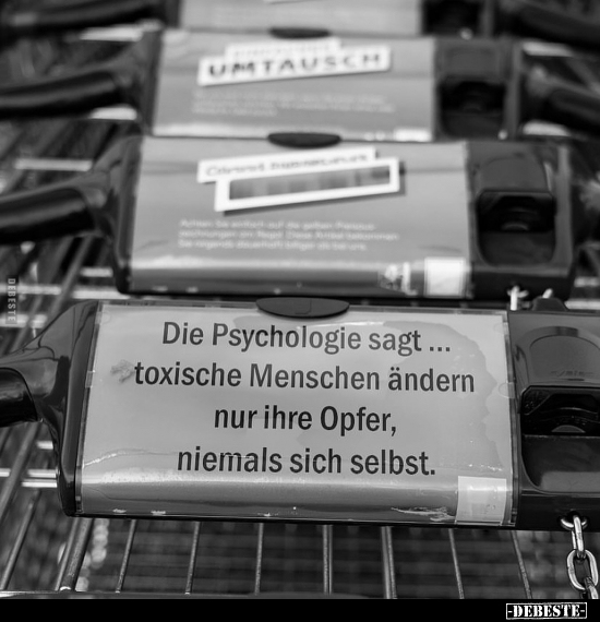 Die Psychologie sagt... toxische Menschen ändern nur ihre.. - Lustige Bilder | DEBESTE.de