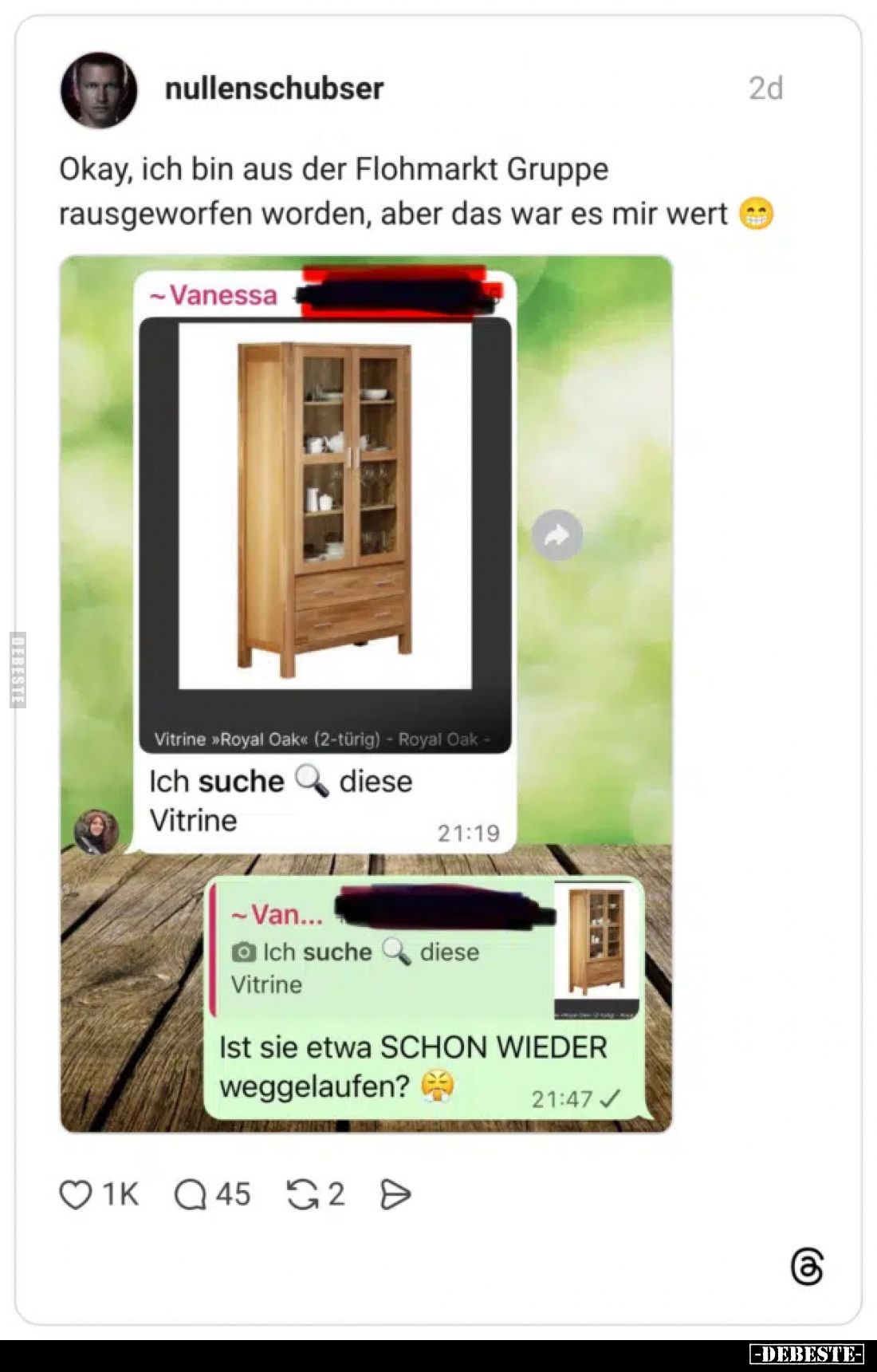 Okay, ich bin aus der Flohmarkt Gruppe rausgeworfen worden, aber das war es mir wert