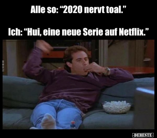 Alle so: "2020 nervt toal.".. - Lustige Bilder | DEBESTE.de