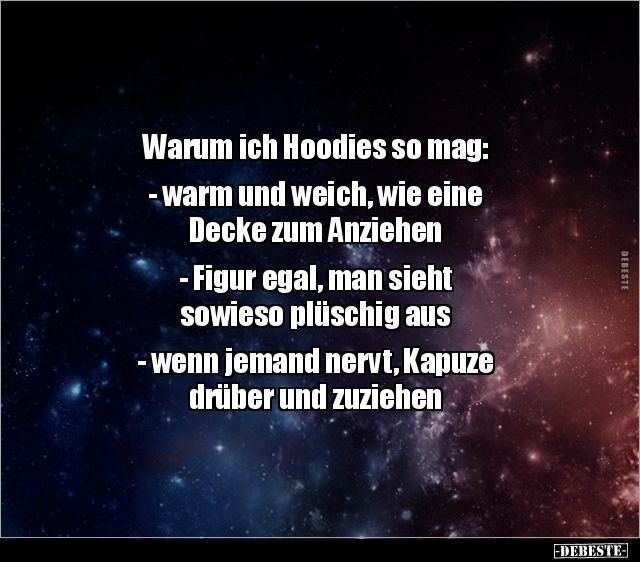 Warum ich Hoodies so mag: - warm und weich, wie eine.. - Lustige Bilder | DEBESTE.de