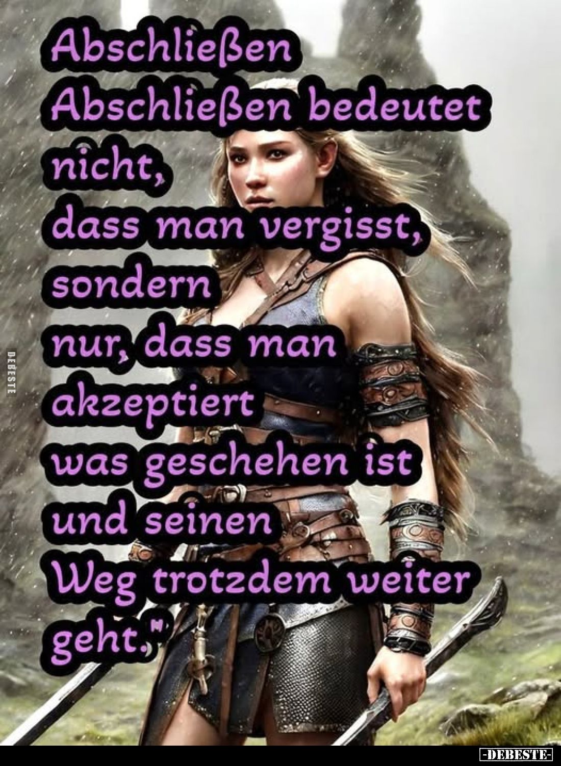 Abschließen - Abschließen bedeutet nicht, dass man vergisst, sondern nur, dass man akzeptiert was geschehen ist und seinen We...