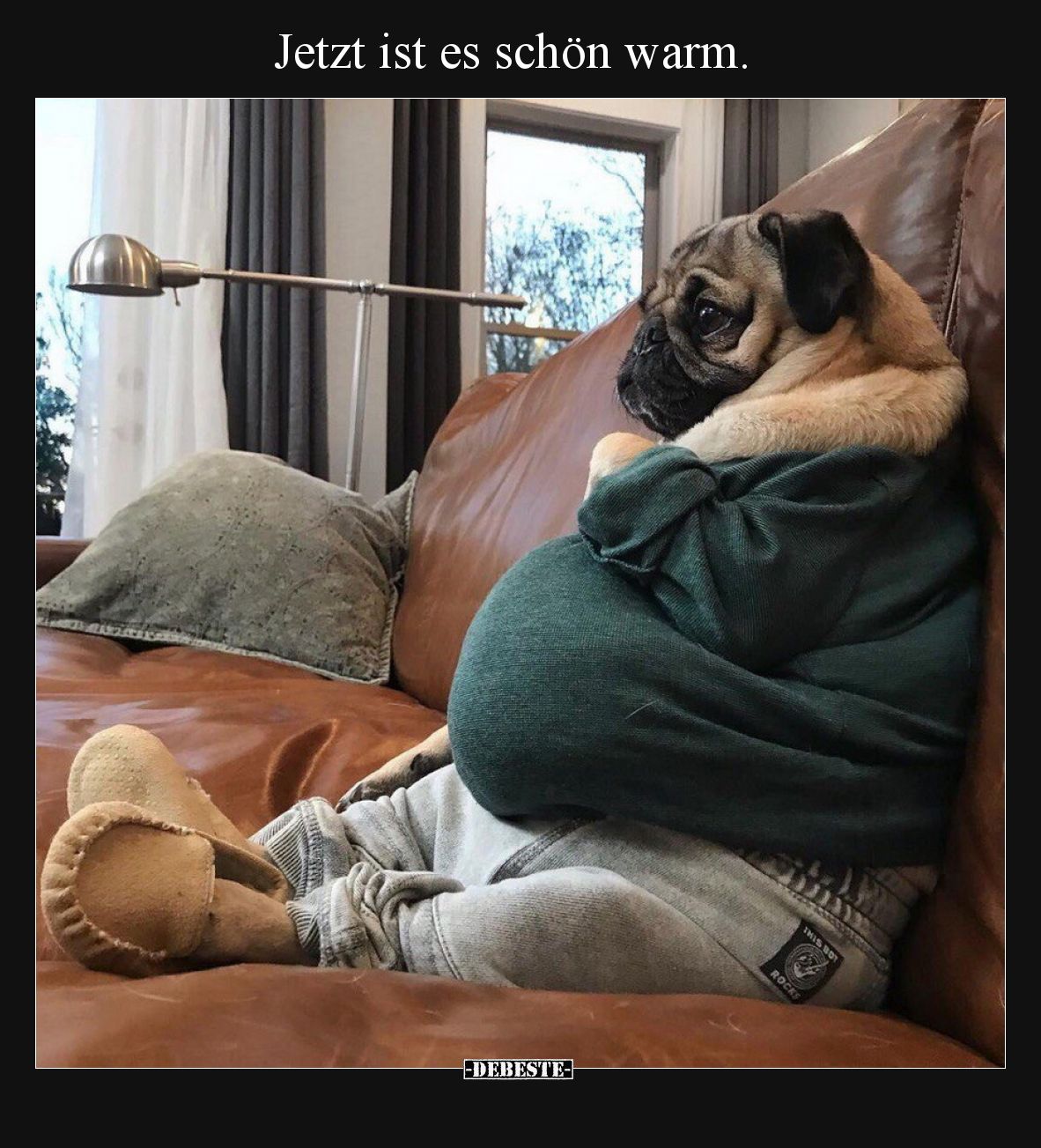 Jetzt ist es schön warm.