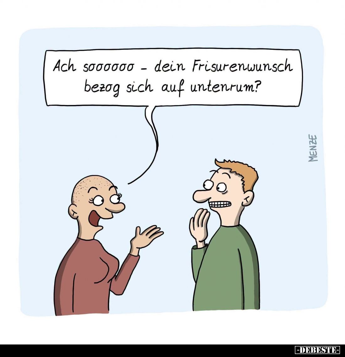 Ach soooo dein Frisurenwunsch bezog sich auf untenrum?