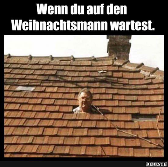 Wenn du auf den Weihnachtsmann wartest..