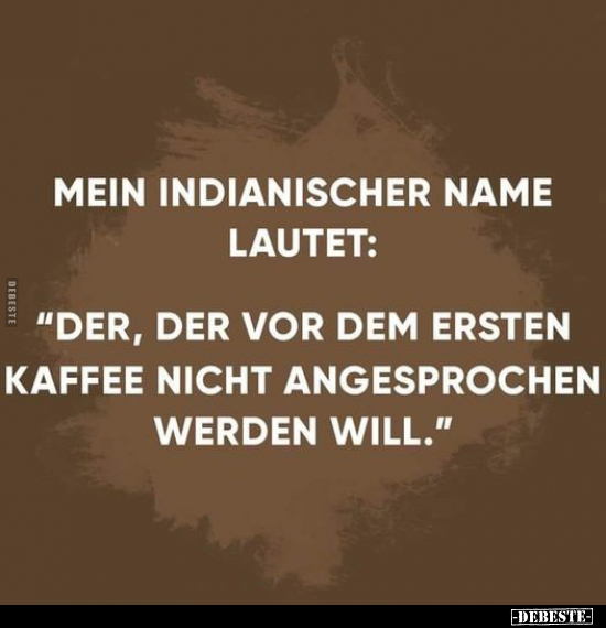 Mein indianischer Name lautet.. - Lustige Bilder | DEBESTE.de