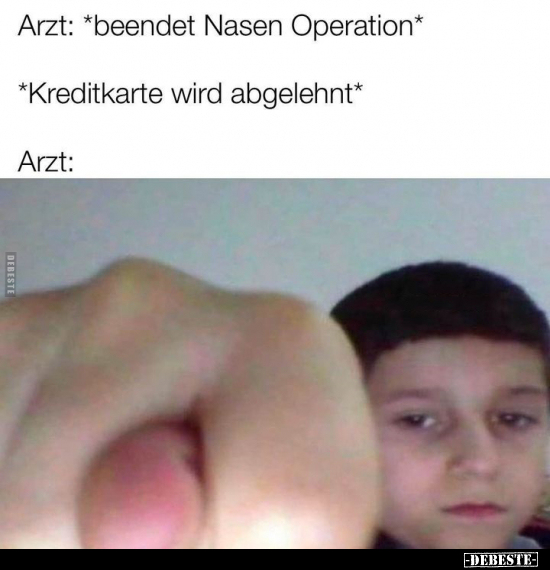 Arzt: *beendet Nasen Operation*.. - Lustige Bilder | DEBESTE.de