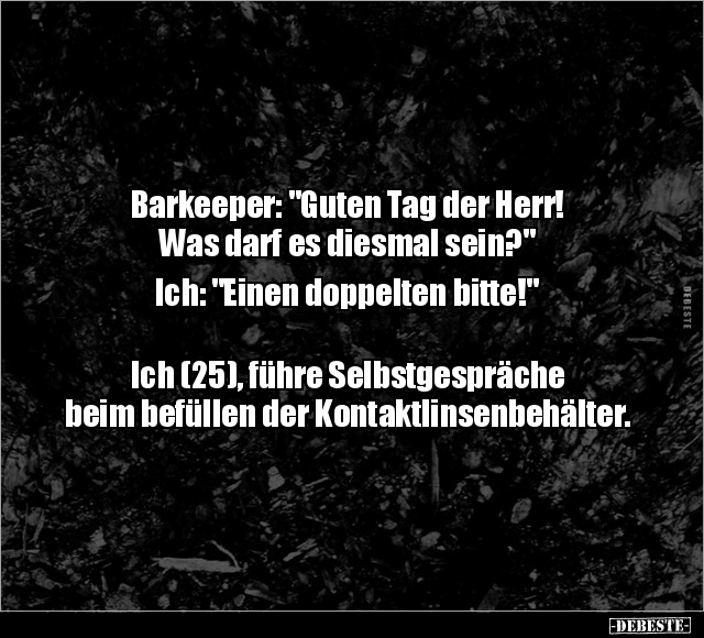 Barkeeper: "Guten Tag der Herr! Was darf es diesmal.." - Lustige Bilder | DEBESTE.de