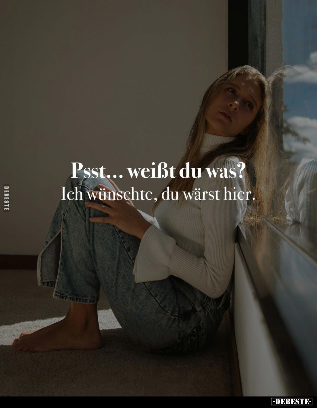 Psst... weißt du was?
Ich wünschte, du wärst hier.