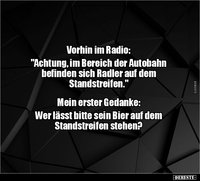Vorhin im Radio: "Achtung, im Bereich der Autobahn.." - Lustige Bilder | DEBESTE.de